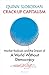 Crack-Up Capitalism: Market Radicals and the Dream of a World Without Democracy