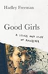 Good Girls by Hadley Freeman