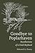 Goodbye to Poplarhaven by Edward A. Geary Goodbye to Poplarhaven by Edward A. Geary