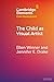 The Child as Visual Artist by Ellen Winner