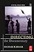 Directing the Documentary: Making, Marketing, and Moving Digital Content