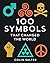 100 Symbols That Changed the World: A history of universal logos, symbols and brands that have stood the test of time