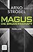 Magus. Die Bruderschaft: Thriller (German Edition)