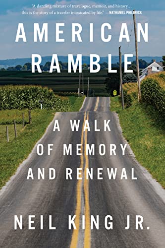 American Ramble: American Ramble: A Walk of Memory and Renewal – An Inspiring Memoir and Travelogue of US History