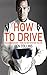 How To Drive: The Ultimate Guide, from the Man Who Was the Stig