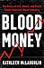 Blood Money: The Story of Life, Death, and Profit Inside America's Blood Industry