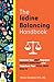 The Iodine Balancing Handbook: Optimize Your Diet, Regulate Thyroid Hormones, and Transform Your Total-Body Health