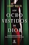 Los ocho vestidos...