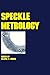 Speckle Metrology (Optical Science and Engineering Book 38)