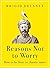 Reasons Not to Worry: How to be Stoic in chaotic times