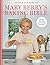 Mary Berry's Baking Bible: Revised and Updated: With Over 250 New and Classic Recipes
