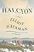 Halcyon: A novel