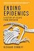Ending Epidemics: A History of Escape from Contagion
