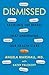 Dismissed: Tackling the Biases That Undermine our Health Care