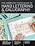 The Complete Photo Guide to Hand Lettering and Calligraphy:The Essential Reference for Novice and Expert Letterers and Calligraphers