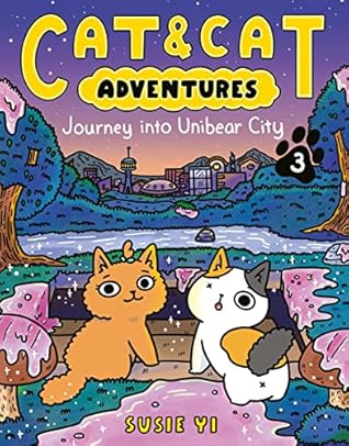 Cat & Cat Adventures: Journey into Unibear City: A Graphic Novel