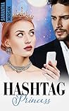 Hashtag Princesse (Romance Contemporaine) by Samantha Morgan