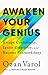 Awaken Your Genius: Escape Conformity, Ignite Creativity, and Become Extraordinary