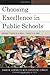 Choosing Excellence in Public Schools: Where There's a Will, There's a Way (New Frontiers in Education)
