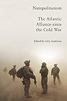 Natopolitanism: The Atlantic Alliance since the Cold War Book cover for Natopolitanism: The Atlantic Alliance since the Cold War