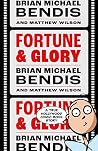 Fortune and Glory Volume 1 by Brian Michael Bendis Fortune and Glory Volume 1 by Brian Michael Bendis