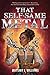 That Self-Same Metal (Forge...