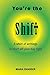 You're the Shift