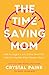 The Time-Saving Mom by Crystal Paine