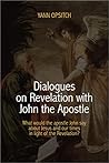 Book cover for Dialogues on Revelation with John the Apostle