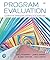 Program Evaluation: Alternative Approaches and Practical Guidelines