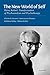 The New World of Self: Heinz Kohut's Transformation of Psychoanalysis and Psychotherapy