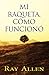 Mi raqueta, cómo funcionó (Spanish Edition)