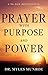 Prayer with Purpose and Power: A 90-Day Devotional