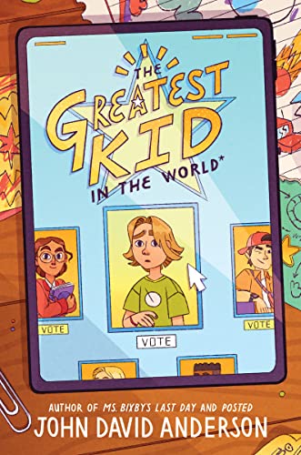 The Greatest Kid in the World: A Hilarious Contemporary Novel About Finding Greatness in Being Yourself for Children (Ages 8-12)