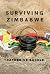 Surviving Zimbabwe (Life Du...