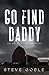Go Find Daddy (An Ed Runyon...