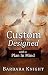 Custom Designed with a Plan in Mind