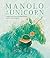 Manolo & the Unicorn by Jackie Azúa Kramer Manolo & the Unicorn by Jackie Azúa Kramer