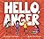 Hello, Anger by Jessica Sinarski