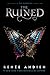 The Ruined by Renée Ahdieh The Ruined by Renée Ahdieh