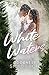 White Waters: A Young Adult Romance