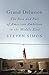 Grand Delusion: The Rise and Fall of American Ambition in the Middle East