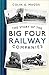 The Story of the Big Four Railway Companies