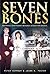 Seven Bones: Two wives, two violent murders, a fight for justice…..