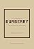 Little Book of Burberry: The Story of the Iconic Fashion House (Little Books of Fashion 16)