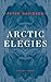 Arctic Elegies