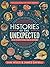 Histories of the Unexpected: How Everything Has a History
