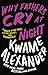 Why Fathers Cry at Night: A Memoir in Love Poems, Letters, Recipes, and Remembrances