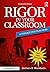 Rigor in Your Classroom: A Toolkit for Teachers