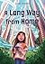 A Long Way from Home